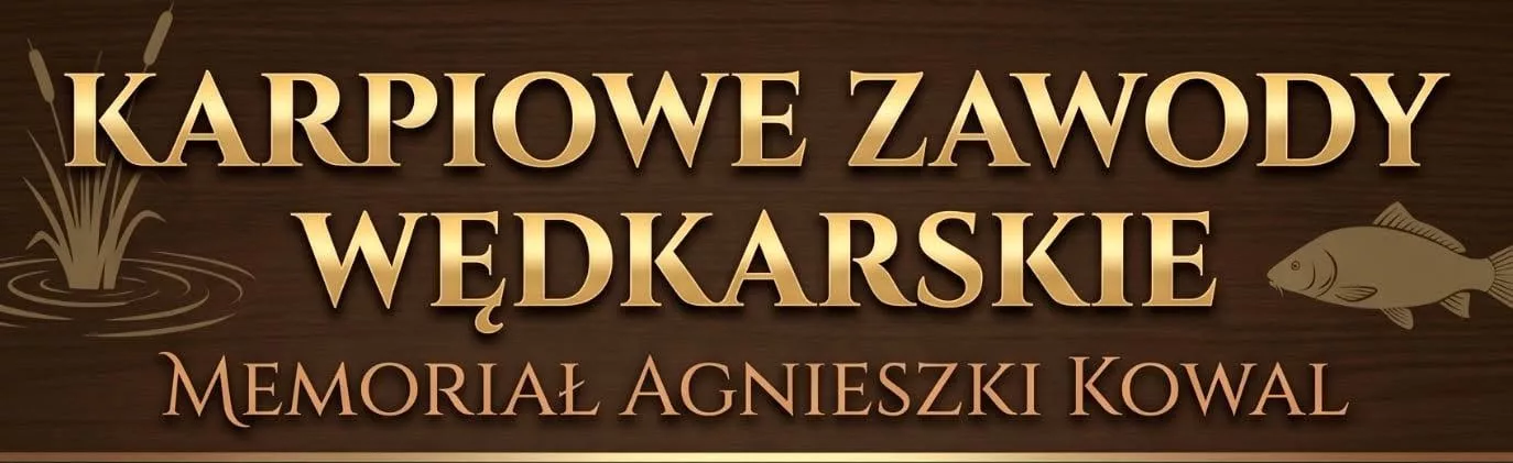 Zawody karpiowe "Memoriał Agnieszki Kowal"